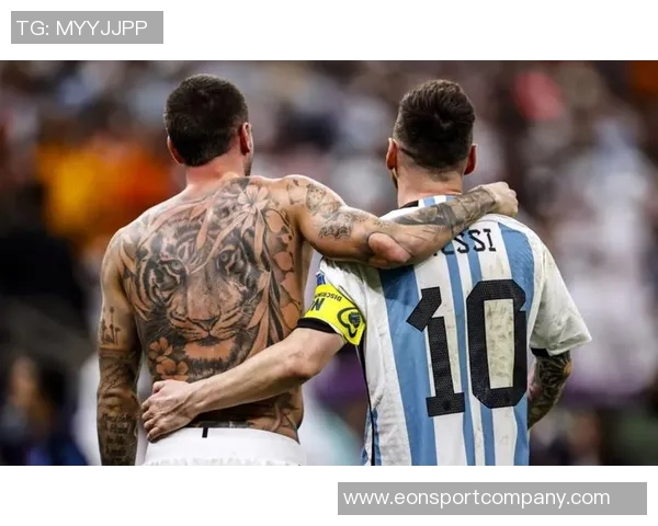 德保罗与梅西亲密合影庆祝晋级期待更辉煌的未来 德保罗与梅西亲密合影庆祝晋级期待更辉煌的未来